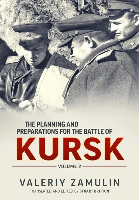 The Planning and Preparations for the Battle of Kursk: Volume 2 - Paperback