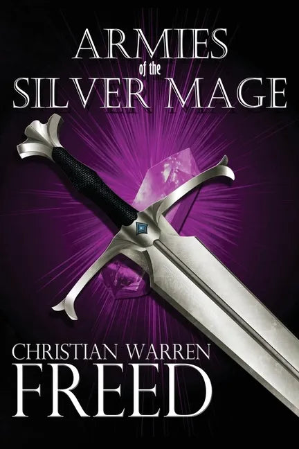 Armies of the Silver Mage - Paperback