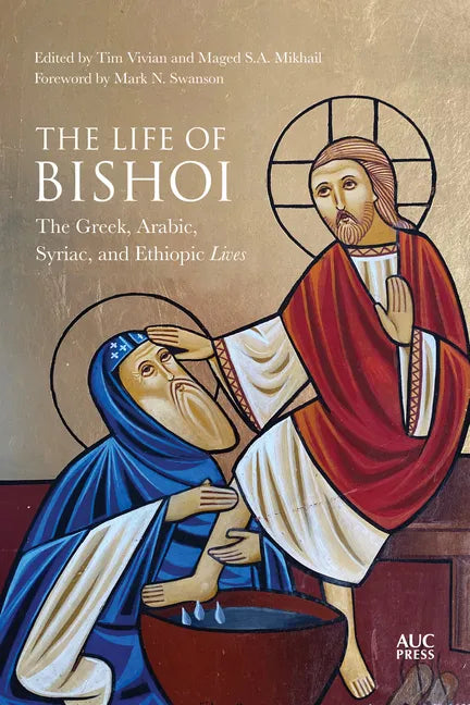 The Life of Bishoi: The Greek, Arabic, Syriac, and Ethiopic Lives - Hardcover