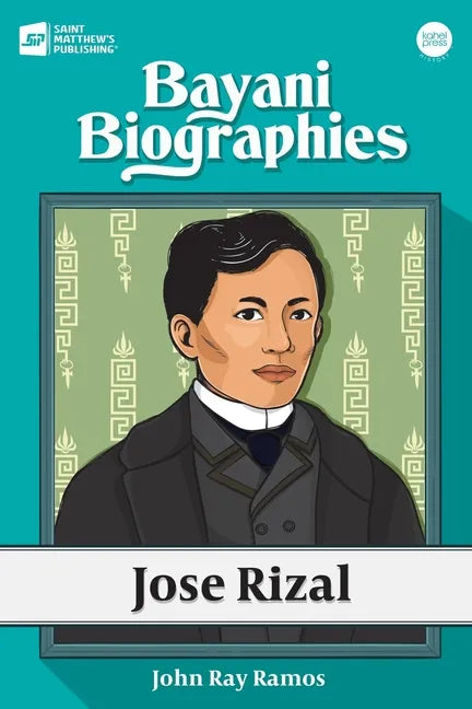 Bayani Biographies: Jose Rizal - Paperback