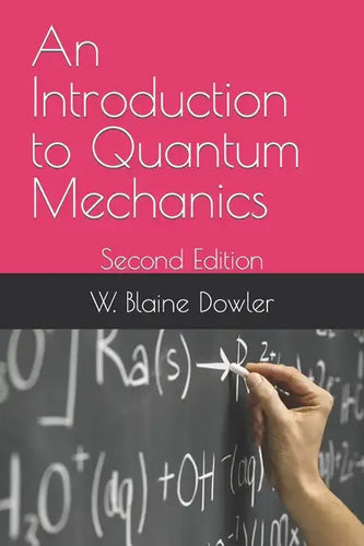 An Introduction to Quantum Mechanics: Second Edition - Paperback