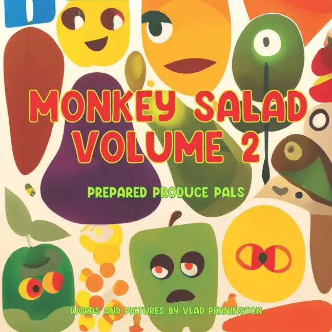 Monkey Salad Volume 2: Prepared Produce Pals - Paperback