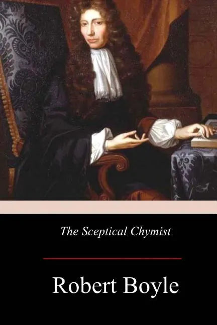 The Sceptical Chymist - Paperback