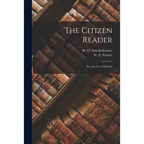 The Citizen Reader: for the Use of Schools - Paperback