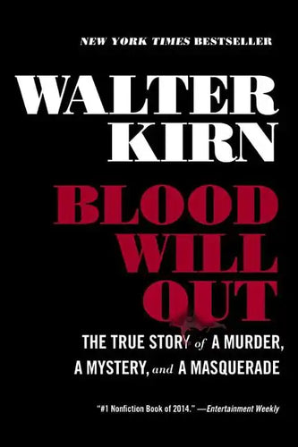 Blood Will Out: The True Story of a Murder, a Mystery, and a Masquerade - Paperback