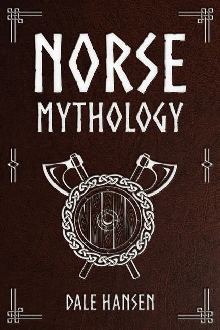 Norse Mythology: Tales of Norse Gods, Heroes, Beliefs, Rituals & the Viking Legacy - Paperback