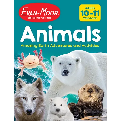 Animals: Amazing Earth Adventures and Activities, Age 10 - 11 Workbook - Paperback