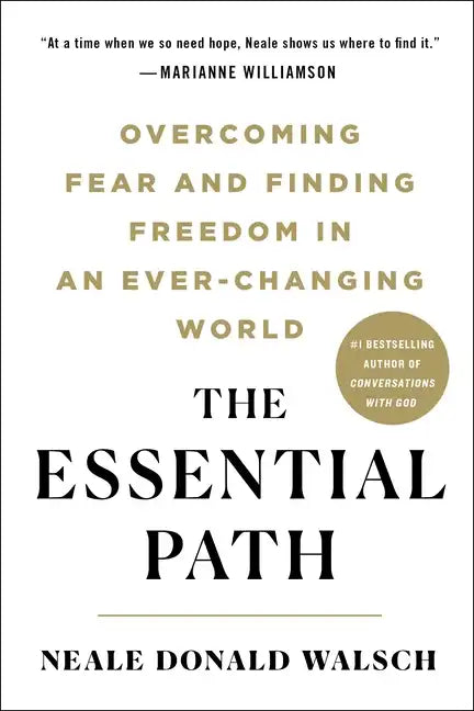 The Essential Path: Overcoming Fear and Finding Freedom in an Ever-Changing World - Paperback