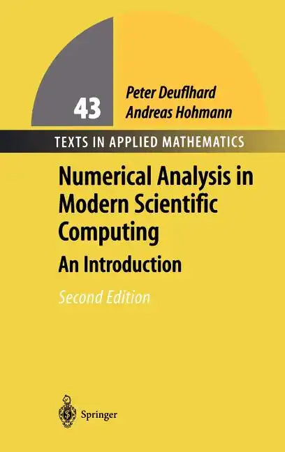 Numerical Analysis in Modern Scientific Computing: An Introduction - Hardcover