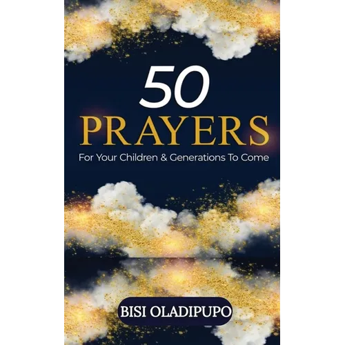 50 Prayers for Your Children and Generations to Come - Paperback