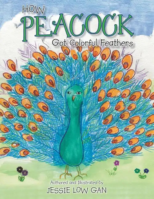 How Peacock Got Colorful Feathers - Paperback