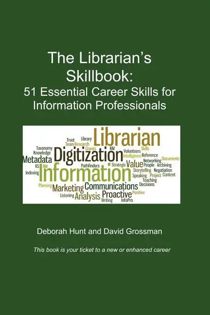 The Librarian's Skillbook: 51 Essential Career Skills for Information Professionals - Paperback