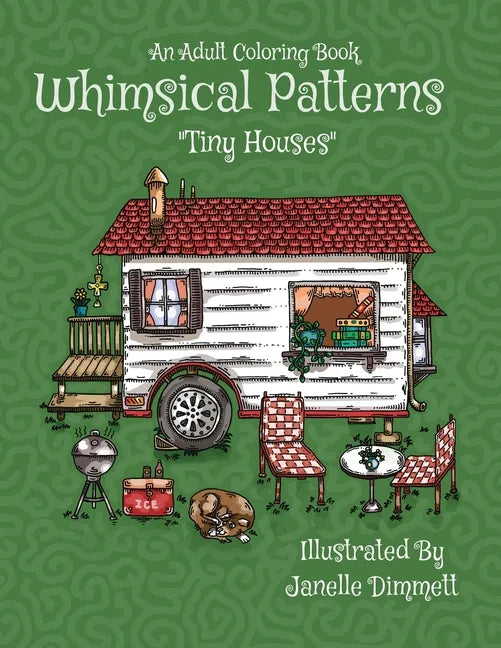 Adult Coloring Book: Whimsical Patterns: Tiny Houses - Paperback