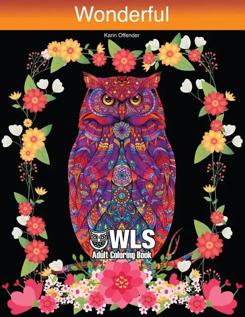 Wonderful Owls Adults Coloring Book: Creative Stress Relieving Perfect Drawings Designs - Paperback