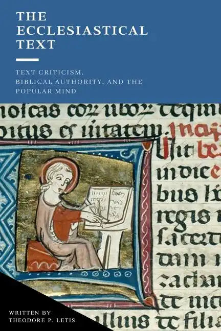 The Ecclesiastical Text: Criticism, Biblical Authority & the Popular Mind - Paperback