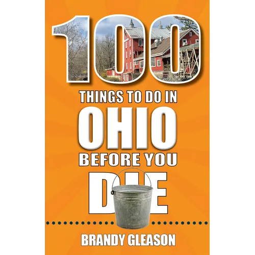 100 Things to Do in Ohio Before You Die - Paperback