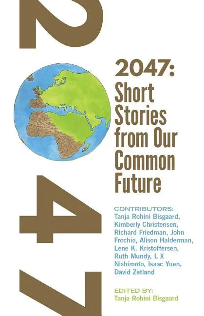 2047 Short Stories from Our Common Future - Paperback
