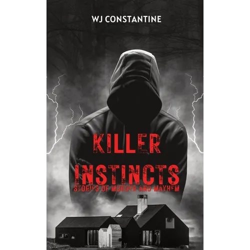 Killer Instincts: Stories of Murder and Mayhem - Hardcover