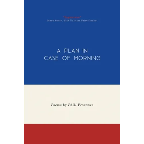 A Plan in Case of Morning - Paperback