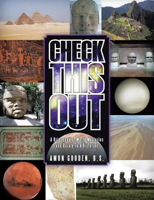 Check This Out: A Brief Look at World Mysteries and Rarely Told Histories - Paperback