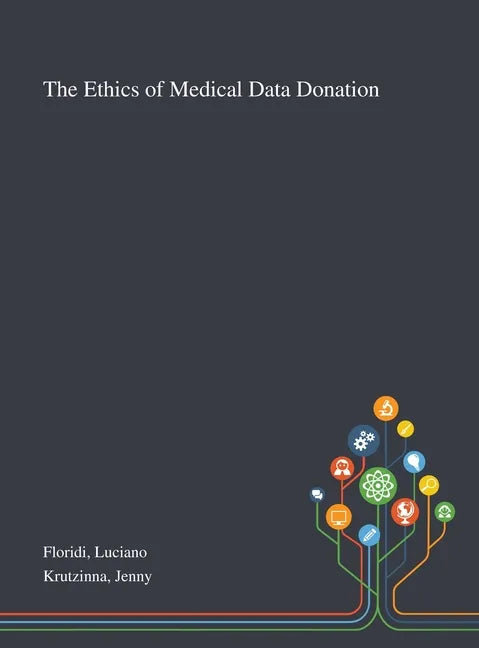 The Ethics of Medical Data Donation - Hardcover