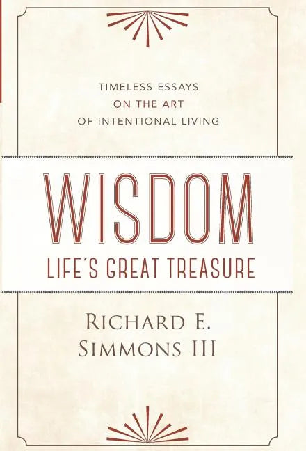 Wisdom: Life's Great Treasure - Hardcover