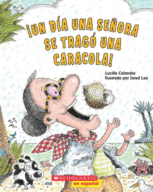 ¡Un Día Una Señora Se Tragó Una Caracola! (There Was an Old Lady Who Swallowed a Shell!) - Paperback