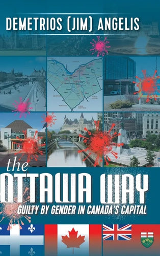 The Ottawa Way: Guilty by Gender in Canada's Capital - Hardcover