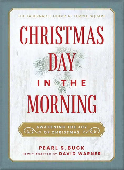 Christmas Day in the Morning: Awakening the Joy of Christmas - Hardcover