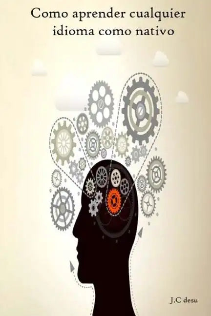 Como aprender ingles y cualquier idioma como nativo - Paperback