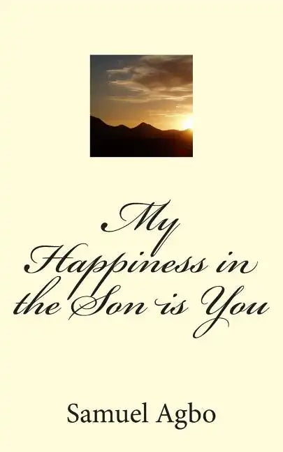 My Happiness in the Son is You - Paperback