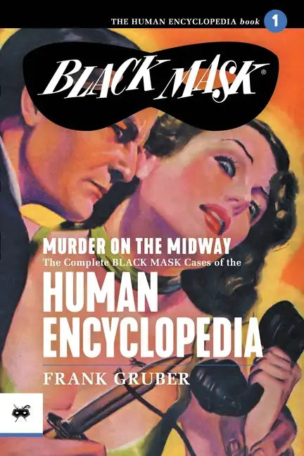 Murder on the Midway: The Complete Black Mask Cases of the Human Encyclopedia, Volume 1 - Paperback