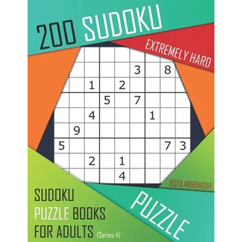 200 Sudoku Extremely Hard: Extremely Hard Sudoku Puzzle Books for Adults With Solutions - Paperback