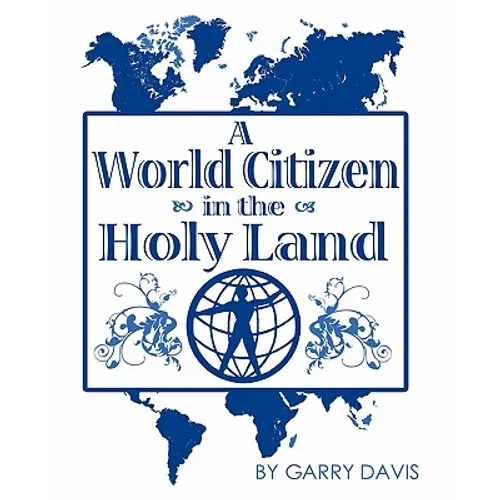 A World Citizen in the Holy Land - Paperback