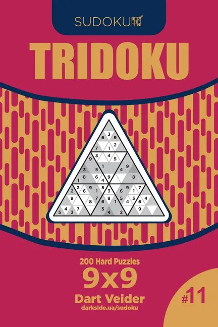 Sudoku Tridoku - 200 Hard Puzzles 9x9 (Volume 11) - Paperback