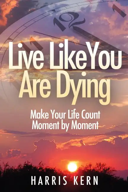 Live Like You Are Dying - Paperback