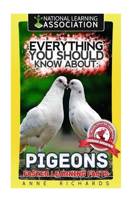 Everything You Should Know About: PIGEONS Faster Learning Facts - Paperback