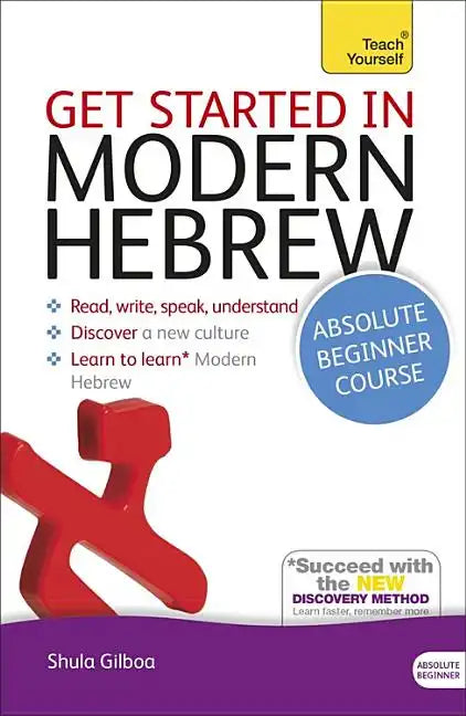 Get Started in Modern Hebrew Absolute Beginner Course: The Essential Introduction to Reading, Writing, Speaking and Understanding a New Language - Paperback