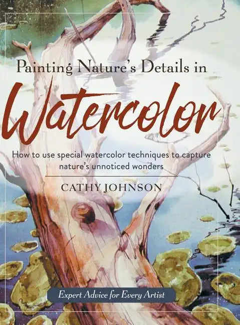 Painting Nature's Details in Watercolor - Hardcover