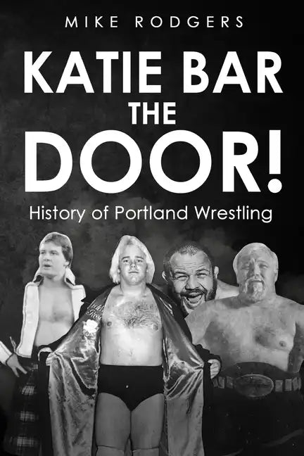Katie Bar The Door! - Paperback