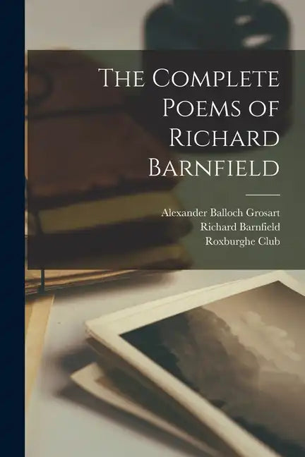 The Complete Poems of Richard Barnfield - Paperback