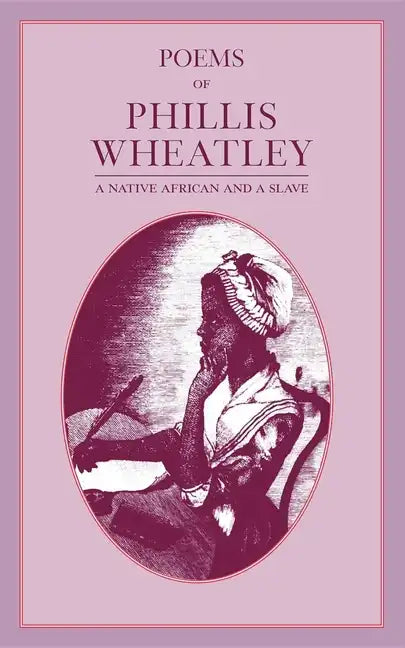 Poems of Phillis Wheatley - Paperback