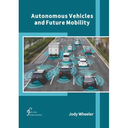 Autonomous Vehicles and Future Mobility - Hardcover