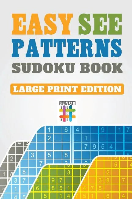 Easy See Patterns Sudoku Book Large Print Edition - Paperback