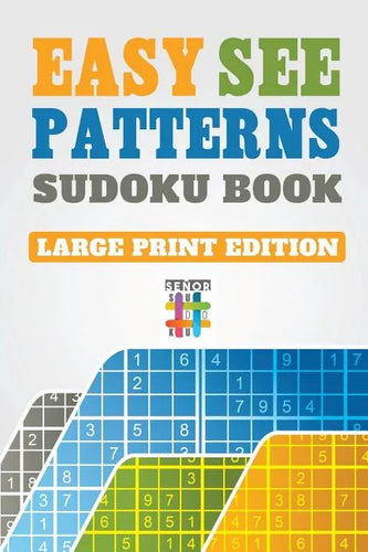 Easy See Patterns Sudoku Book Large Print Edition - Paperback