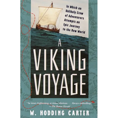 A Viking Voyage: In Which an Unlikely Crew of Adventurers Attempts an Epic Journey to the New World - Paperback