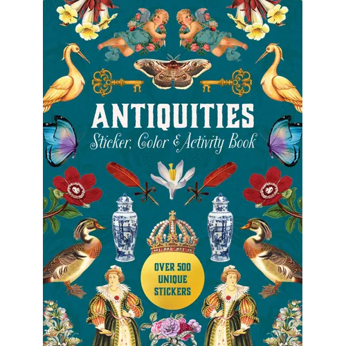 Antiquities Sticker, Color & Activity Book: Over 500 Unique Stickers - Hardcover