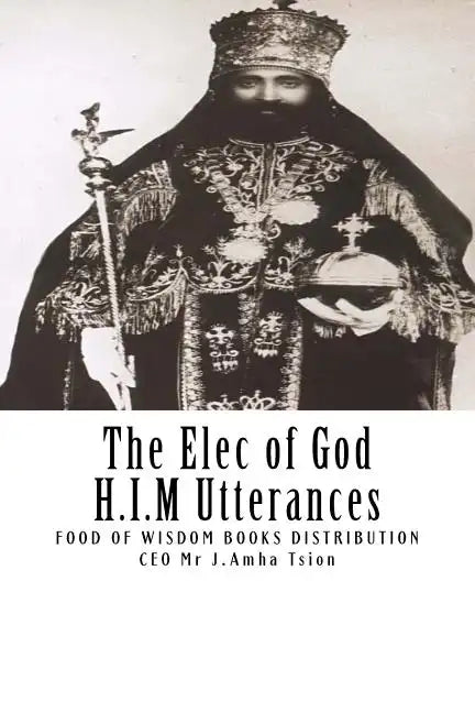 The Elec of God H.I.M Utterances - Paperback