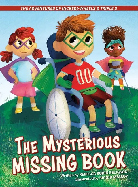 The Adventures of Incredi-Wheels & Triple S: The Mysterious Missing Book - Hardcover