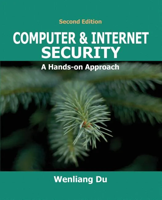 Computer & Internet Security: A Hands-on Approach - Paperback